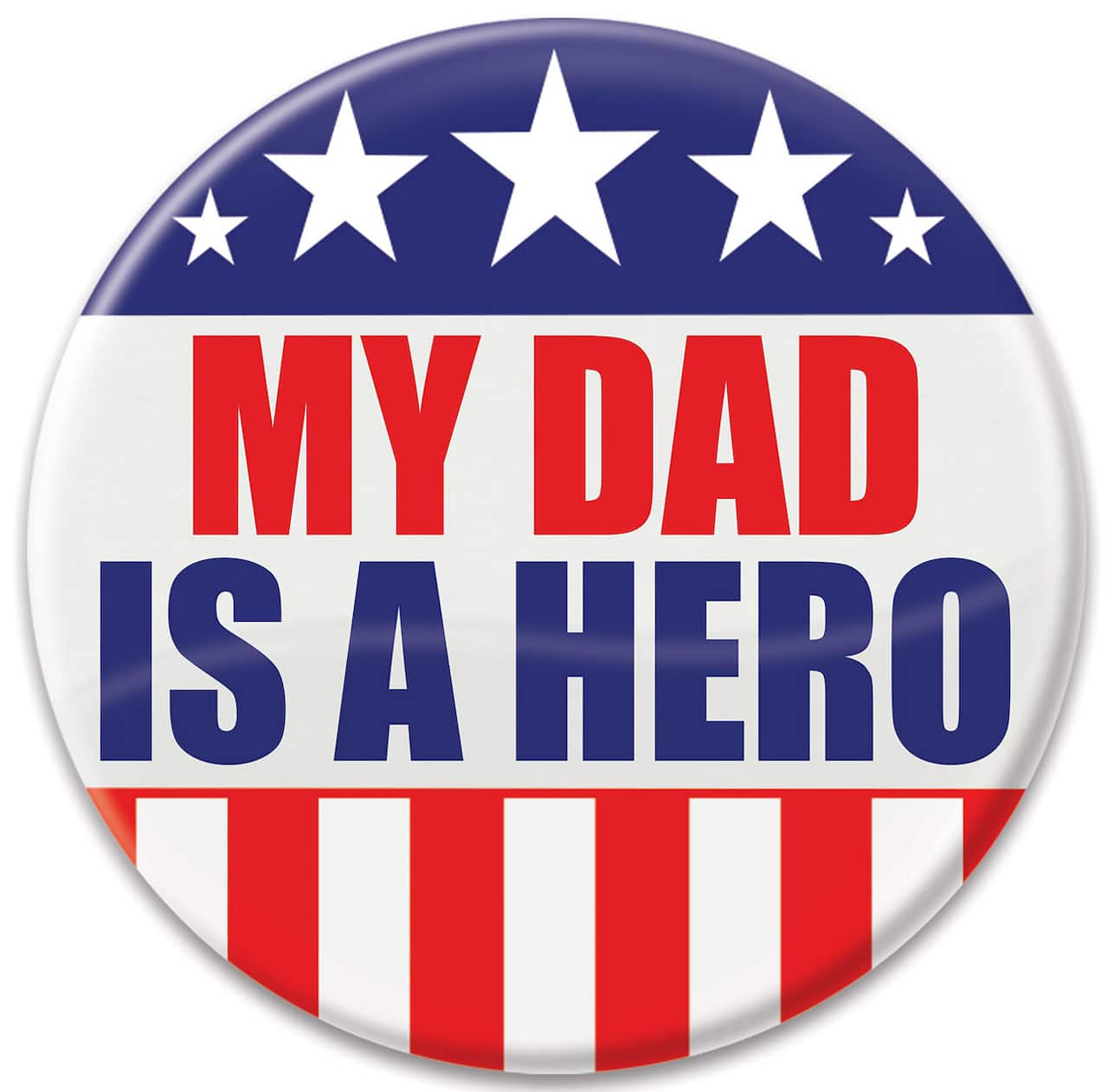 Beistle 2" Red, White & Blue My Dad Is A Hero Buttons, 6ct.